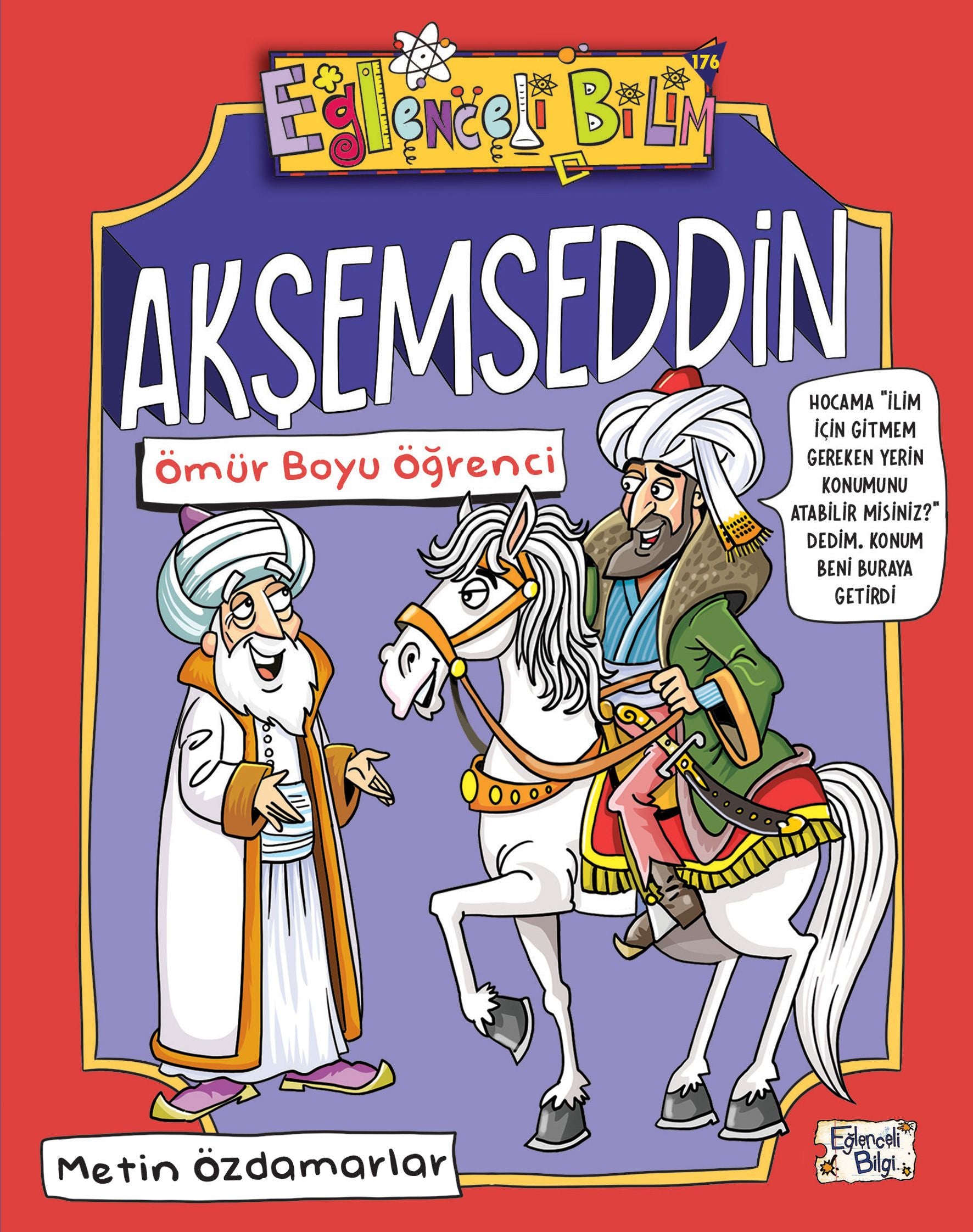 Akşemseddin - Ömür Boyu Öğrenci - Eğlenceli Bilgi Yayınları Kitap
