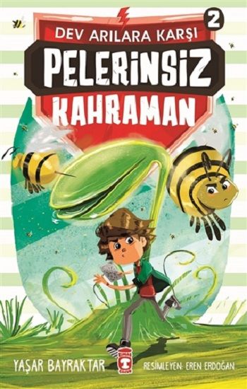 Pelerinsiz Kahraman - Dev Arılara Karşı 2 - Timaş Çocuk Kitap