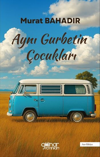 Aynı Gurbetin Çocukları - Gülnar Yayınları Kitap