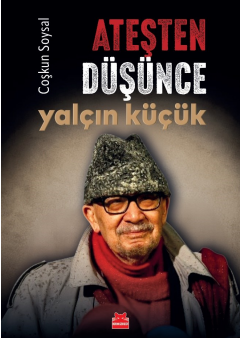 Ateşten Düşünce Yalçın Küçük - Kırmızı Kedi Yayınevi Kitap