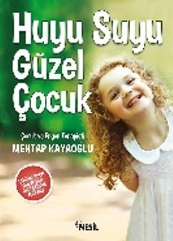 Huyu Suyu Güzel Çocuk - Nesil Yayınları Kitap