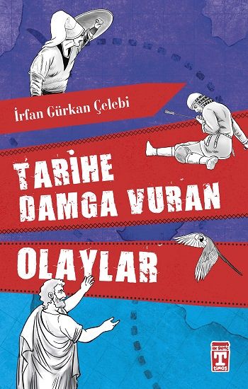 Tarihe Damga Vuran Olaylar - Timaş Yayınları Kitap