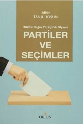 Partiler ve Seçimler - Orion Kitabevi Kitap