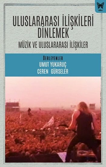 Uluslararası İlişkileri Dinlemek - Nika Yayınevi Kitap