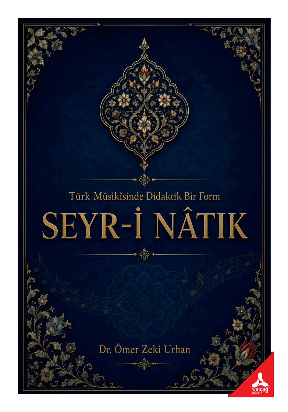 Türk Musikisinde Didaktik Bir Form Seyr-İ Natık - Sonçağ Kitap
