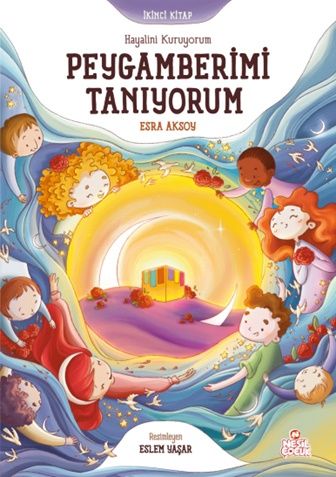 Hayalini Kuruyorum Peygamberimi Tanıyorum  - İkinci Kitap - Nesil Çocuk Yayınları Kitap