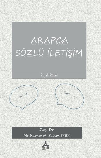 Arapça Sözlü İletişim (Elmuhadesel Arabiyye) - Sonçağ -Akademik Kitaplar Kitap