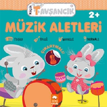 Müzik Aletleri - Küçük Tavşancık Serisi - Eksik Parça Yayınları Kitap
