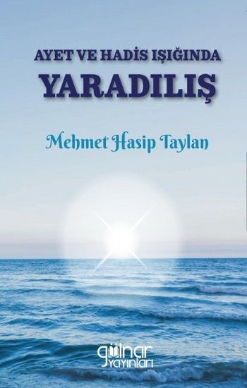 Ayet ve Hadis Işığında Yaradılış - Gülnar Yayınları Kitap