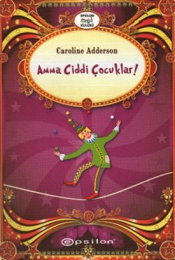 Amma Ciddi Çocuklar - Epsilon Yayınları Kitap