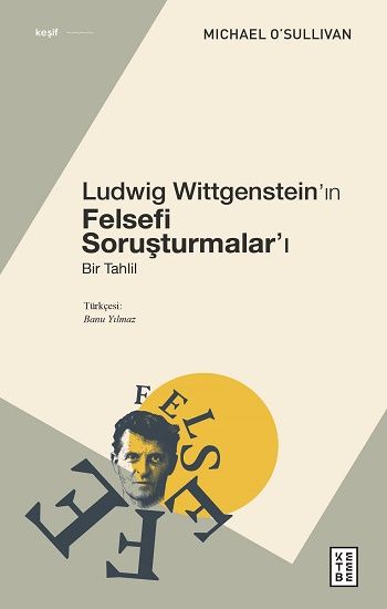 Ludwig Wittgenstein’ın Felsefi Soruşturmalar’ı - Ketebe Yayınları Kitap