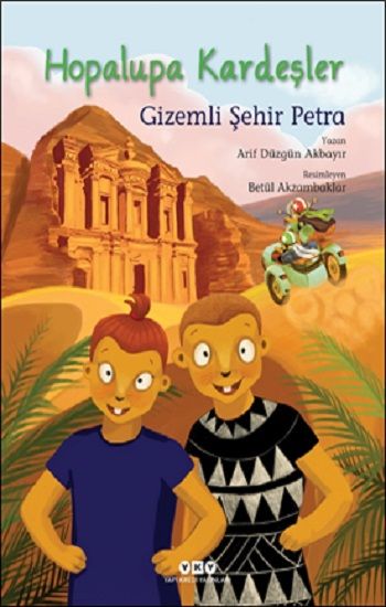 Hopalupa Kardeşler 4 - Gizemli Şehir Petra - Yapı Kredi Yayınları Kitap