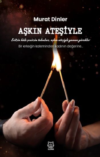 Aşkın Ateşiyle - Luna Yayınları Kitap