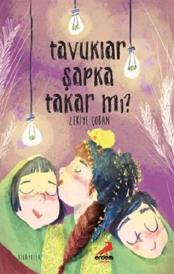 Tavuklar Şapka Takar mı? - Erdem Çocuk Kitap