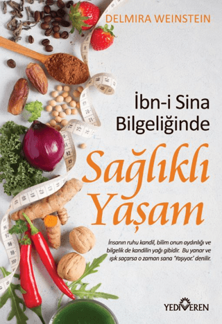 İbn-i Sina Bilgeliğinde Sağlıklı Yaşam - Yediveren Yayınları Kitap