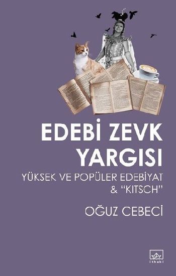Edebi Zevk Yargısı Yüksek ve Popüler Edebiyat ve Kitsch - İthaki Yayınları Kitap