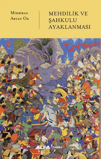 Mehdilik ve Şahkulu  Ayaklanması - Alfa Yayınları Kitap
