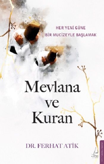 Mevlana ve Kuran - Destek Yayınları Kitap