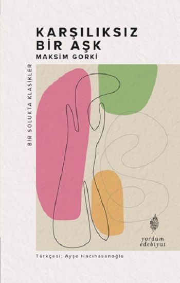 Karşılıksız Bir Aşk - Yordam Kitap Kitap