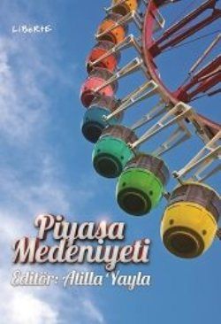 Piyasa Medeniyeti - Liberte Yayınları Kitap