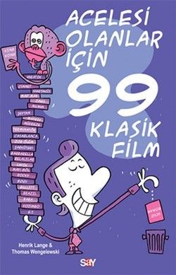 Acelesi Olanlar İçin 99 Klasik Film - Say Yayınları Kitap