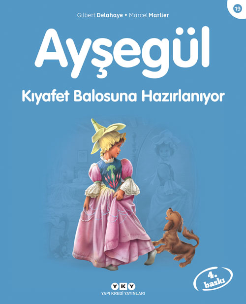 Ayşegül 19 - Kıyafet Balosuna Hazırlanıyor - Gilbert Delahaye, Hikayeler Türkçe kitap kapağı
