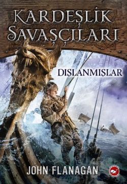 Kardeşlik Savaşçıları 1 - Dışlanmışlar - Beyaz Balina Yayınları Kitap