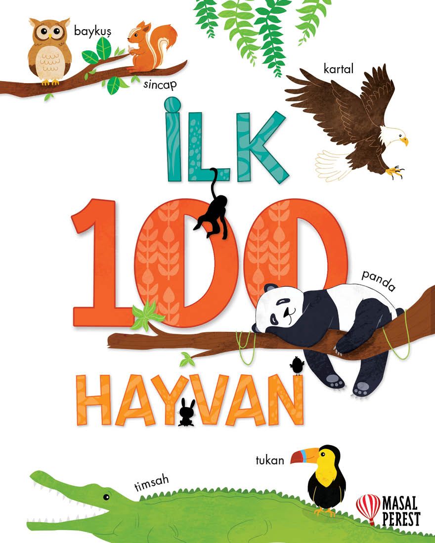 İlk 100 Hayvan (Ciltli) - Masalperest Kitap
