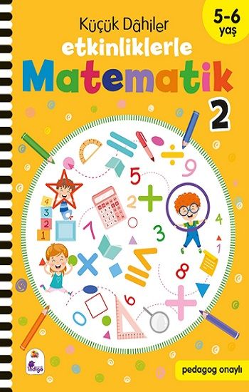 Küçük Dahiler – Etkinliklerle Matematik 2 (5-6 Yaş ) - İndigo Çocuk Kitap