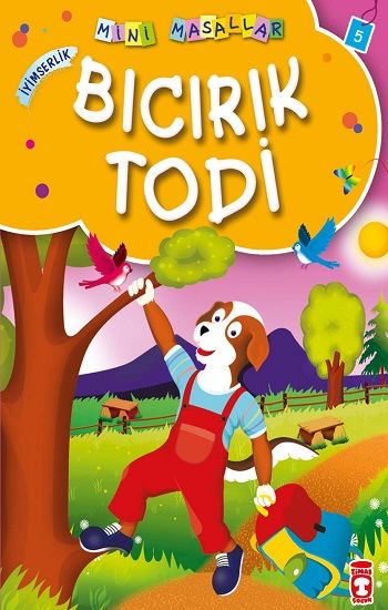 Bıcırık Todi - Mini Masallar 1 (5) - Timaş Çocuk Kitap