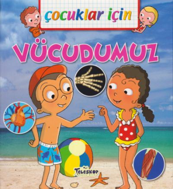 Çocuklar İçin Vücudumuz - Teleskop Popüler Bilim Kitap