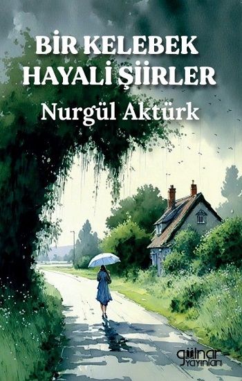 Bir Kelebek Hayali Şiirler - Gülnar Yayınları Kitap