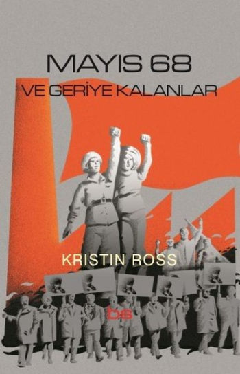 Mayıs 68 ve Geriye Kalanlar - Bilim ve Sosyalizm Yayınları Kitap