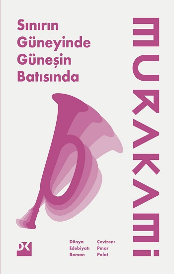 Sınırın Güneyinde, Güneşin Batısında - Haruki Murakami, Edebiyat Türkçe kitap kapağı