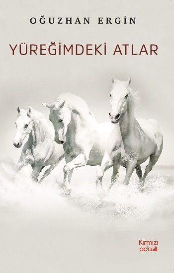 Yüreğimdeki Atlar - Kırmızı Ada Yayınları Kitap