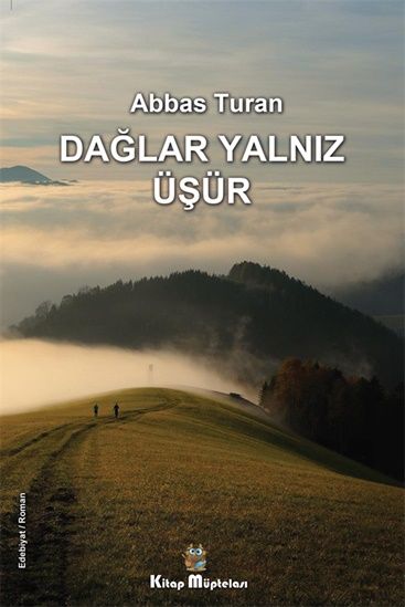 Dağlar Yalnız Üşür - Kitap Müptelası Yayınları Kitap
