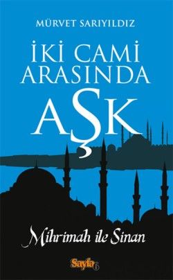 İki Cami Arasında Aşk - Sayfa6 Yayınları Kitap