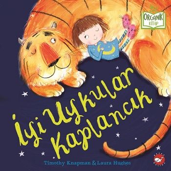 İyi Uykular Kaplancık (Ciltli) - Beyaz Balina Yayınları Kitap