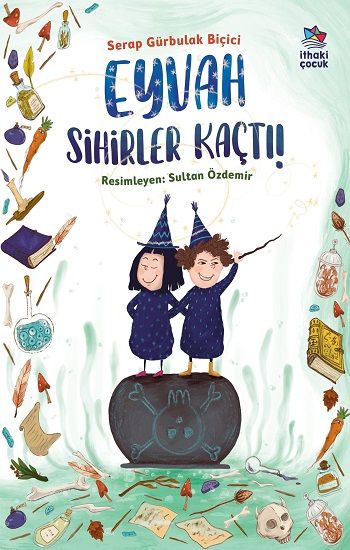 Eyvah Sihirler Kaçtı! - İthaki Yayınları Kitap