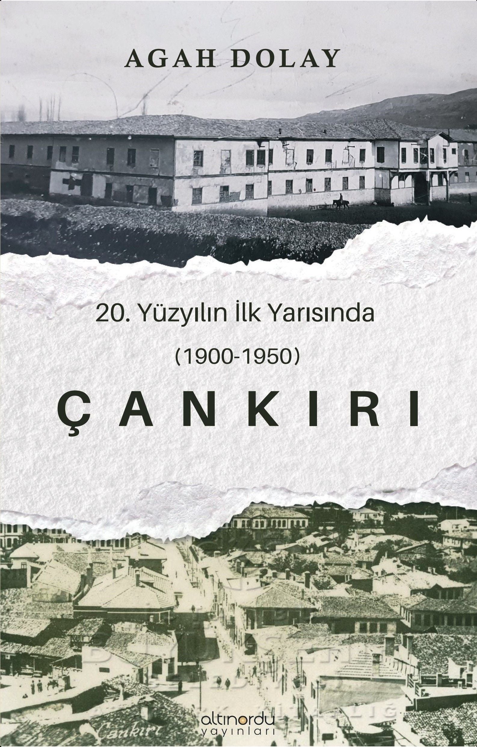 Çankırı - 20.Yüzyılın İlk Yarısında (1900-1950) - Altınordu Yayınları Kitap