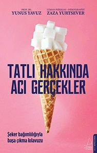 Tatlı Hakkında Acı Gerçekler - Destek Yayınları Kitap