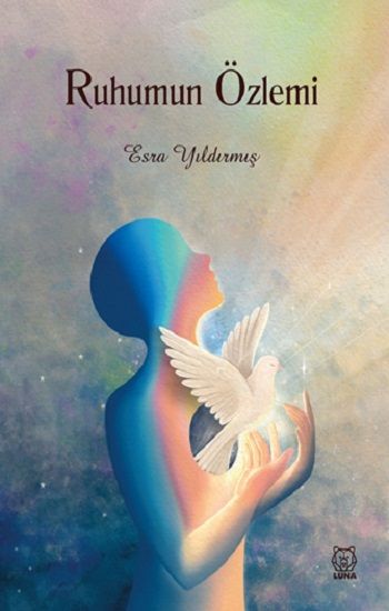 Ruhumun Özlemi - Luna Yayınları Kitap