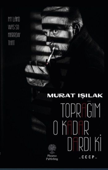 Toprağım O Kadar Dardı Ki - Platanus Publishing Kitap