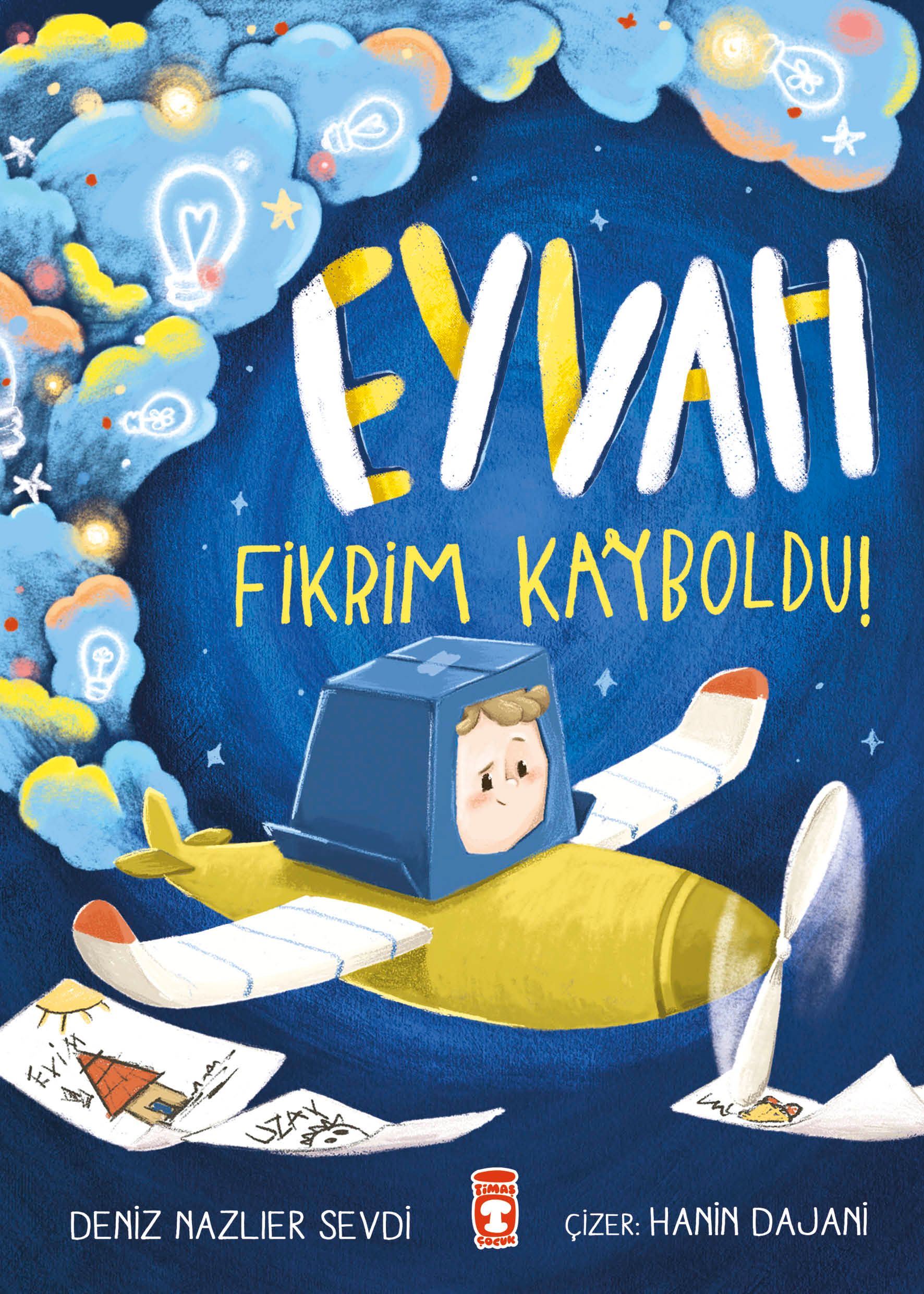 Eyvah Fikrim Kayboldu! - Timaş Çocuk Kitap