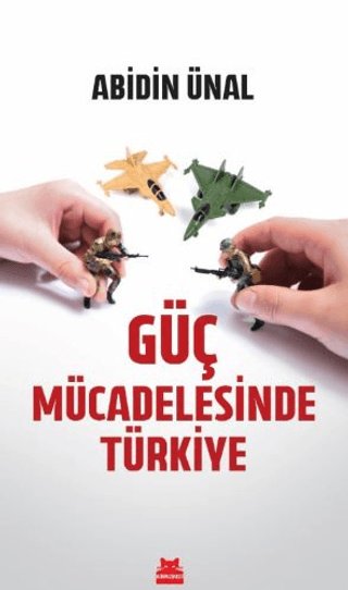 Güç Mücadelesinde Türkiye - Kırmızı Kedi Yayınevi Kitap