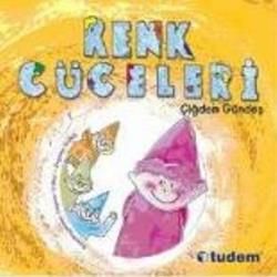 Renk Cüceleri Çiğdem Gündeş Türkçe çocuk kitabı kapağı