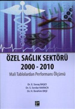Özel Sağlık Sektörü 2000 - 2010 - Savaş Başcı, Akademik Kitaplar Türkçe kitap kapağı