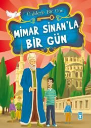Mimar Sinan’la Bir Gün - Timaş Çocuk Kitap