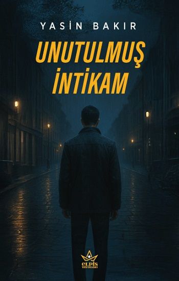 Unutulmuş İntikam - Elpis Yayınları Kitap