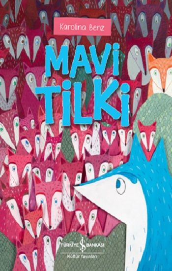 Mavi Tilki - İş Bankası Kültür Yayınları Kitap